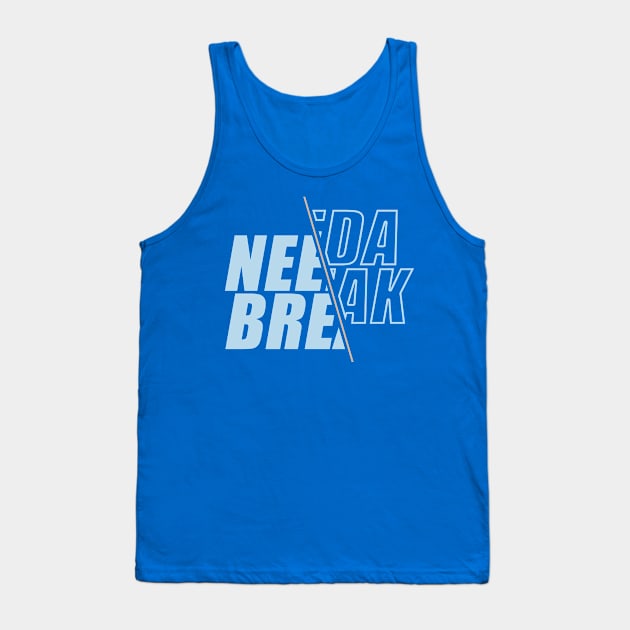 Need a break blue Tank Top by waelf